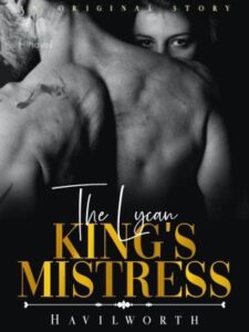 THE LYCAN KING’S MISTRESS Novel by Havilworth