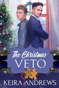 The Christmas Veto Novel by Keira Andrews
