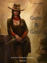 Guns & Gore: Exodus Book IV Novel