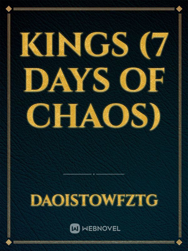 Kings (7 Days of Chaos) Novel