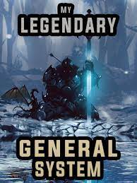 My Legendary General System Novel