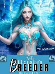 The Billionaire's Breeder - The Cursed One Novel