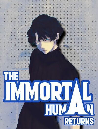 The Immortal Human Returns Novel