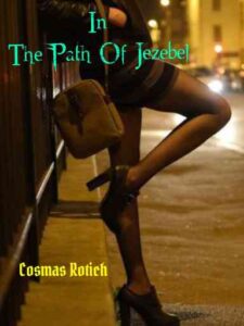 In The Path Of Jezebel Novel by Cosmas Rotich