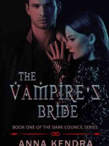 The Vampire's Bride (Dark Council Series Book 1) Novel by Anna Kendra