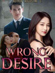 Wrong Desire Novel by Author Augustine C