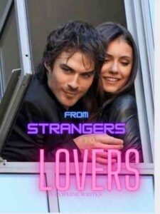 From Strangers to Lovers Novel by Rophine writes