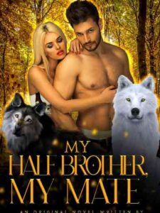 My Half Brother, My Mate Novel by Blessing bolare Ezekiel