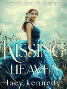 Kissing Heaven: A Fae Fated Mates Romance Novel by Just Bae