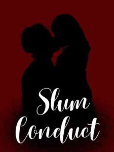 Slum Conduct Novel by unlessyouremad