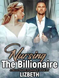 Nursing The Billionaire Novel by Raregem