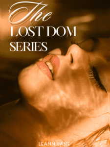 The Lost Dom Series Novel by Leann Lane
