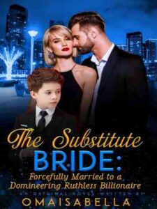 The Substitute Bride: Married to a Domineering Billionaire Novel by Ifeoma Isabella Okeke