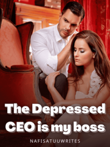 The Depressed CEO is My Boss Novel by NafisatuuWrites
