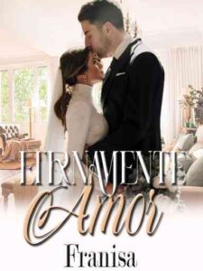Eternamente Amor Novel by Franisa