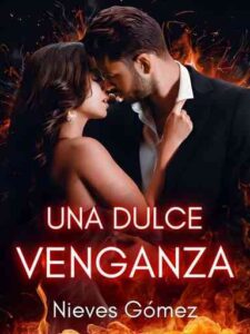 Una Dulce Venganza Nowbwk Novel by Nieves G