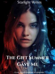 The Gift Summer Gave Me Novel by Starlight Writes