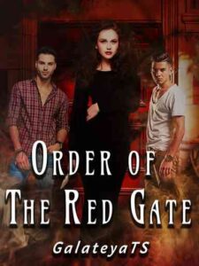 Order of The Red Gate Novel by GalateyaTS