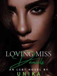Loving Miss Daniels Novel by Unika