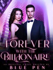 Forever With The Billionaire Novel by Blue Pen
