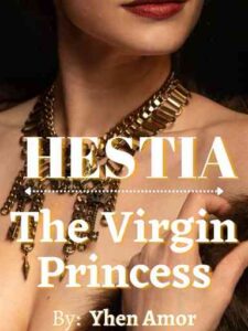 HESTIA - The Virgin Princess Novel by Yhen Amor