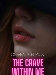 The Crave Within Me Novel by Coven S. Black