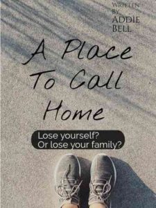 A Place To Call Home Novel by Addie Bell