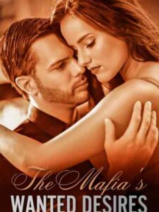 The Mafia's Wanted Desires Novel by Diamondlee