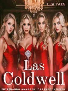 Las Coldwell (Entrenando amantes, cazando infieles) Novel by Lea Faes