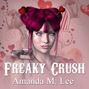 Freaky Crush Novel by Amanda M. Lee