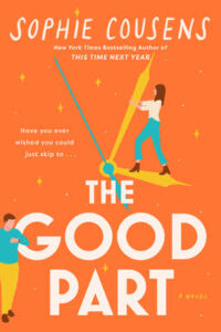 The Good Part Novel by Sophie Cousens