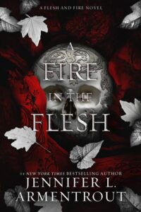 A Fire in the Flesh Novel by Jennifer L. Armentrout