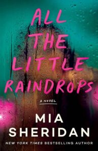 All the Little Raindrops Novel by Mia Sheridan