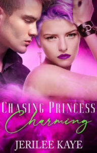 Chasing Princess Charming Novel by Jerilee Kaye