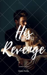 His Revenge Novel by Queen Hailey