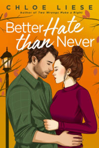 Better Hate than Never Novel by Chloe Liese