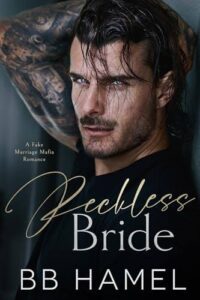 Reckless Bride: A Fake Marriage Mafia Romance Novel by B. B. Hamel