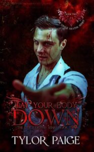 Lay Your Body Down : A dark vampire romance Novel by Tylor Paige