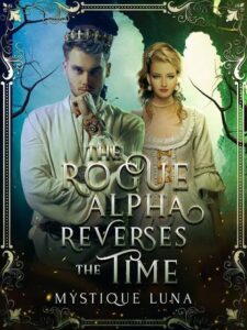 The Rogue Alpha Reverses the Time Novel by Mystique Luna