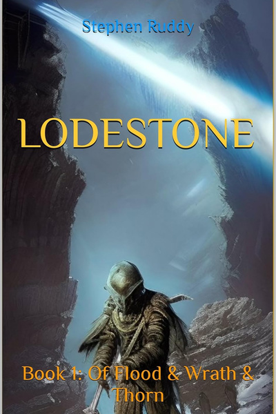 Lodestone Book 1: Of Flood & Wrath & Thorn Novel