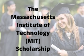 Massachusetts Institute of Technology (MIT) Scholarship