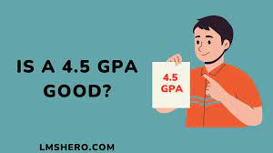 Is a 4.5 GPA Good? Colleges That Accept a 4.5 GPA