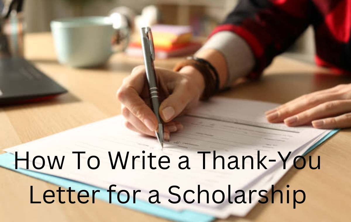 How To Write a Thank-You Letter for a Scholarship