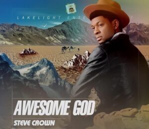 Awesome God Lyrics Steve Crown Mp3