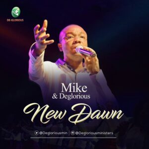 New Dawn by Mike & DeGlorious Mp3, Video & Lyrics