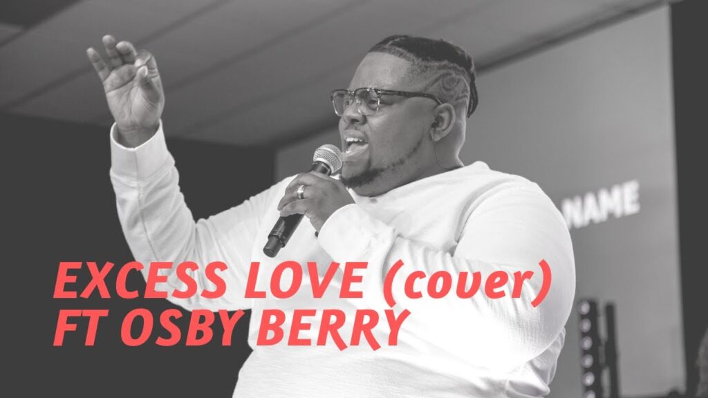 Excess Love (Cover) by Osby Berry (Video and Lyrics)