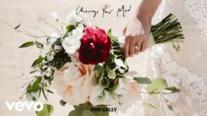 Change Your Mind by Tori Kelly Audio, Video and Lyrics