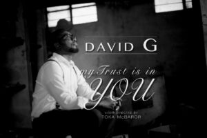 My Trust is in You by David G Mp3, Video and Lyrics