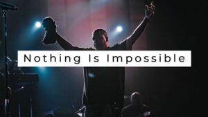 Nothing’s Impossible by William McDowell Video and Lyrics