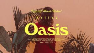 Oasis by Kalley Heiligenthal Video and Lyrics